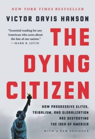 The Dying Citizen by Victor D Hanson