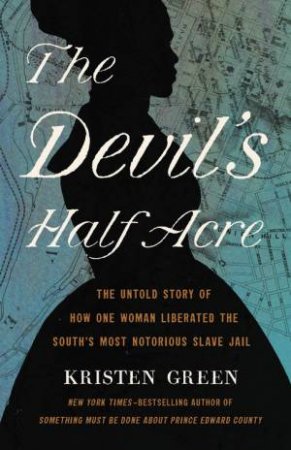 The Devil's Half Acre by Kristen Green