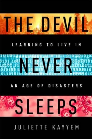 The Devil Never Sleeps by Juliette Kayyem