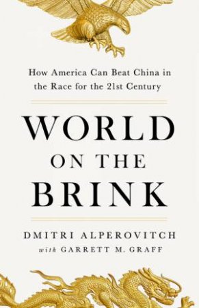 World on the Brink by Dmitri Alperovitch & Garrett M Graff