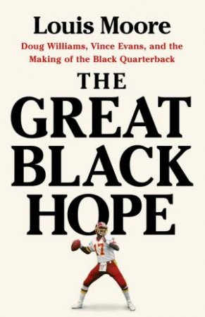 The Great Black Hope by Louis Moore