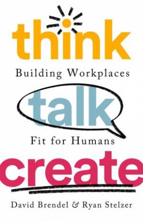 Think Talk Create by David Brendel & Ryan Stelzer