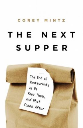 The Next Supper by Corey Mintz