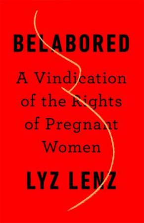 Belabored by Lyz Lenz