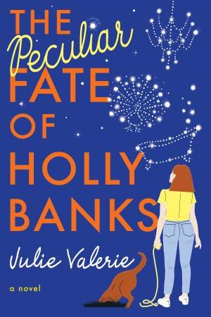 The Peculiar Fate of Holly Banks by Julie Valerie