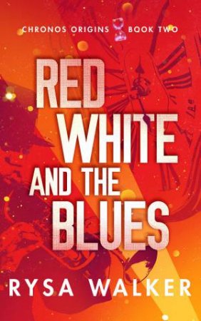 Red, White, And The Blues by Rysa Walker