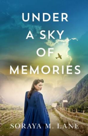 Under A Sky Of Memories by Soraya M. Lane