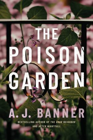 The Poison Garden by A. J. Banner