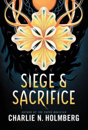 Siege & Sacrifice by Charles N. Holmberg