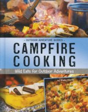Outdoor Adventure Guides Campfire Cooking