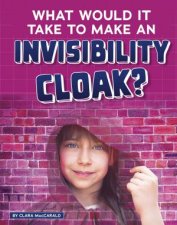SciFi Tech What Would It Take to Make an Invisibility Cloak
