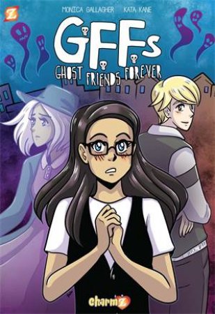 Ghost Friends Forever #2 by Monica Gallagher & Kata Kane