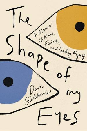 The Shape of My Eyes by Dave Gibbons