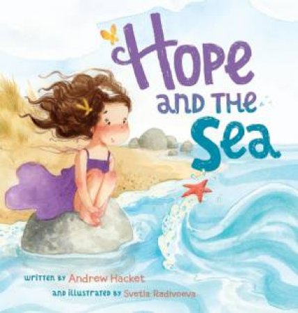 Hope and the Sea by Andrew Hacket & Svetla Radivoeva