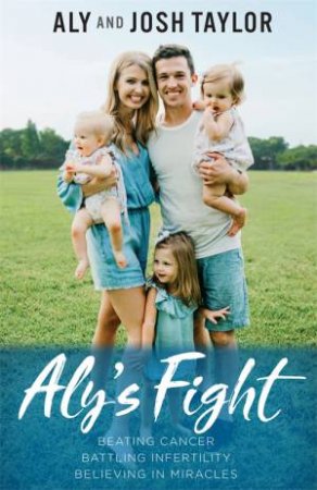 Aly's Fight by Aly Taylor & Josh Taylor