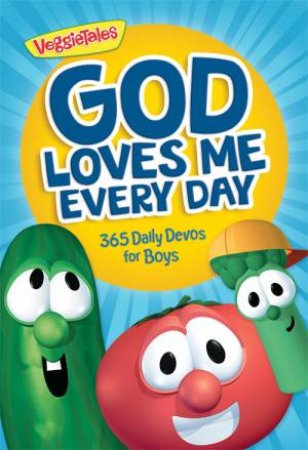 God Loves Me Every Day: 365 Daily Devos For Boys by Various