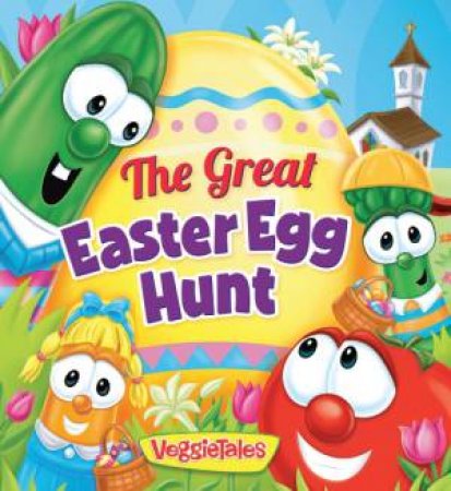 The Great Easter Egg Hunt by Greg Fritz & Melinda Rathjen