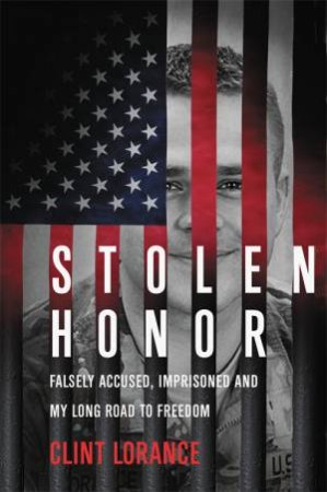 Stolen Honor by Clint Lorance