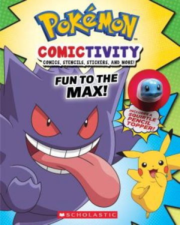 Pokemon Comictivity: Fun To The Max! by Meredith Rusu