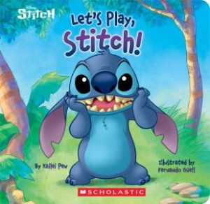 Let's Play, Stitch! by Kailei Pew & Fernando Guell