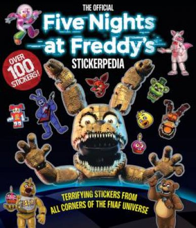 Five Nights at Freddy's: Stickerpedia (Over 100 Stickers!) by Scott Cawthon