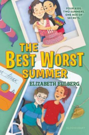 The Best Worst Summer by Elizabeth Eulberg