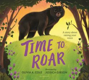 Time To Roar by Olivia A. Cole