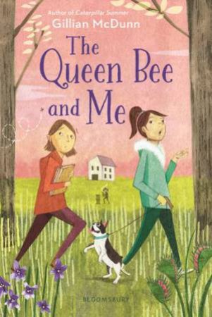 The Queen Bee And Me by Gillian McDunn