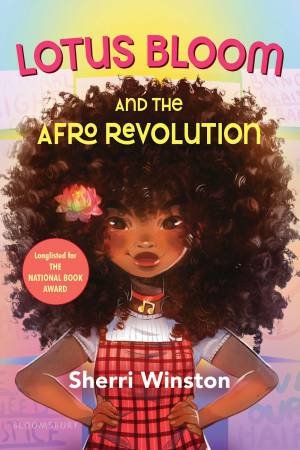 Lotus Bloom and the Afro Revolution by Sherri Winston