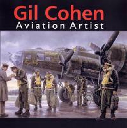 Gil Cohen: Aviation Artist by COHEN GIL