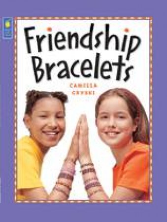 Friendship Bracelets by CAMILLA GRYSKI