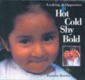 Hot, Cold, Shy, Bold by PAMELA HARRIS