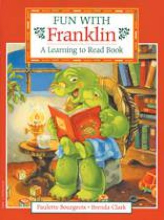 Fun with Franklin: A Learning to Read Book by DANCY BURNS