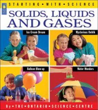 Solids Liquids and Gases