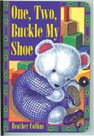 One, Two, Buckle My Shoe by HEATHER COLLINS