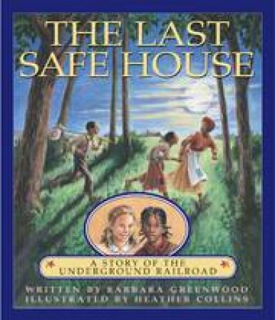 Last Safe House by BARBARA GREENWOOD