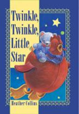 Twinkle, Twinkle Little Star by HEATHER COLLINS