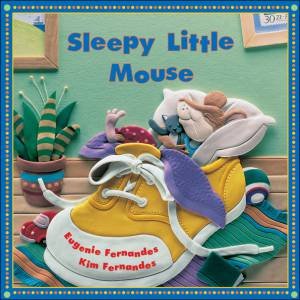 Sleepy Little Mouse by EUGENIE FERNANDES