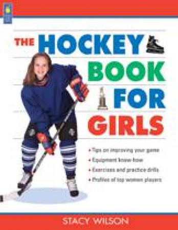 Hockey Book for Girls by STACY WILSON