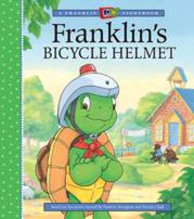 A Franklin TV Storybook: Franklin's Bicycle Helmet by Eva Moore