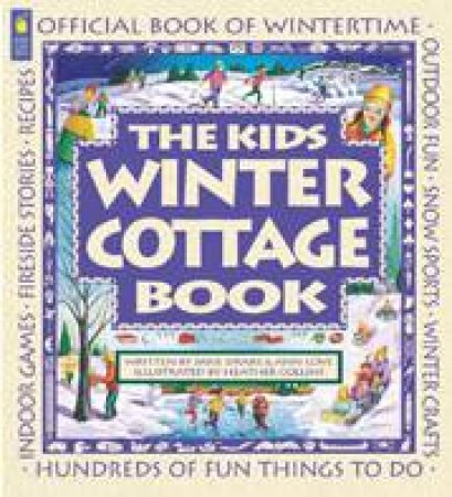 Kids Winter Cottage Book by JANE DRAKE