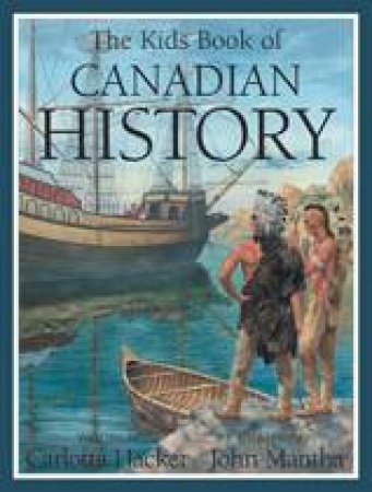 Kids Book of Canadian History by CARLOTTA HACKER