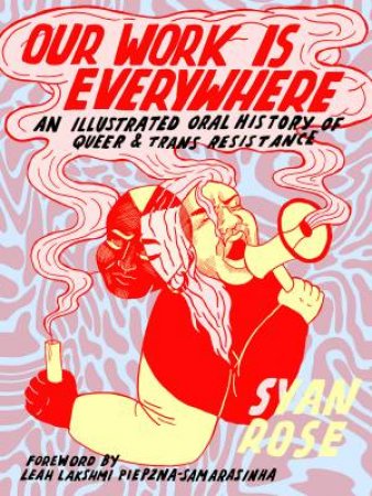 Our Work Is Everywhere by Leah Lakshmi Piepzna-Samarasinha