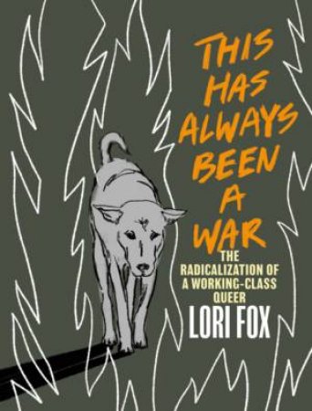 This Has Always Been A War by Lori Fox