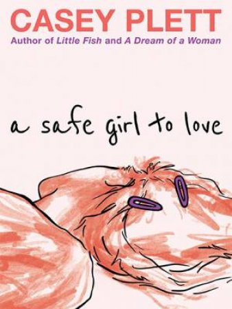 A Safe Girl To Love by Casey Plett