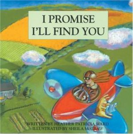 I Promise I'll Find You by WARD HEATHER