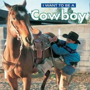 I Want To Be a Cowboy by LIEBMAN DAN