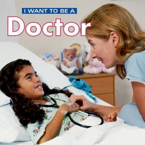 I Want To Be a Doctor by LIEBMAN DAN