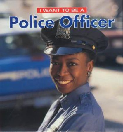 I Want To Be a Police Officer by LIEBMAN DAN