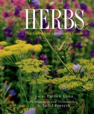 Herbs The Complete Gardeners Guide